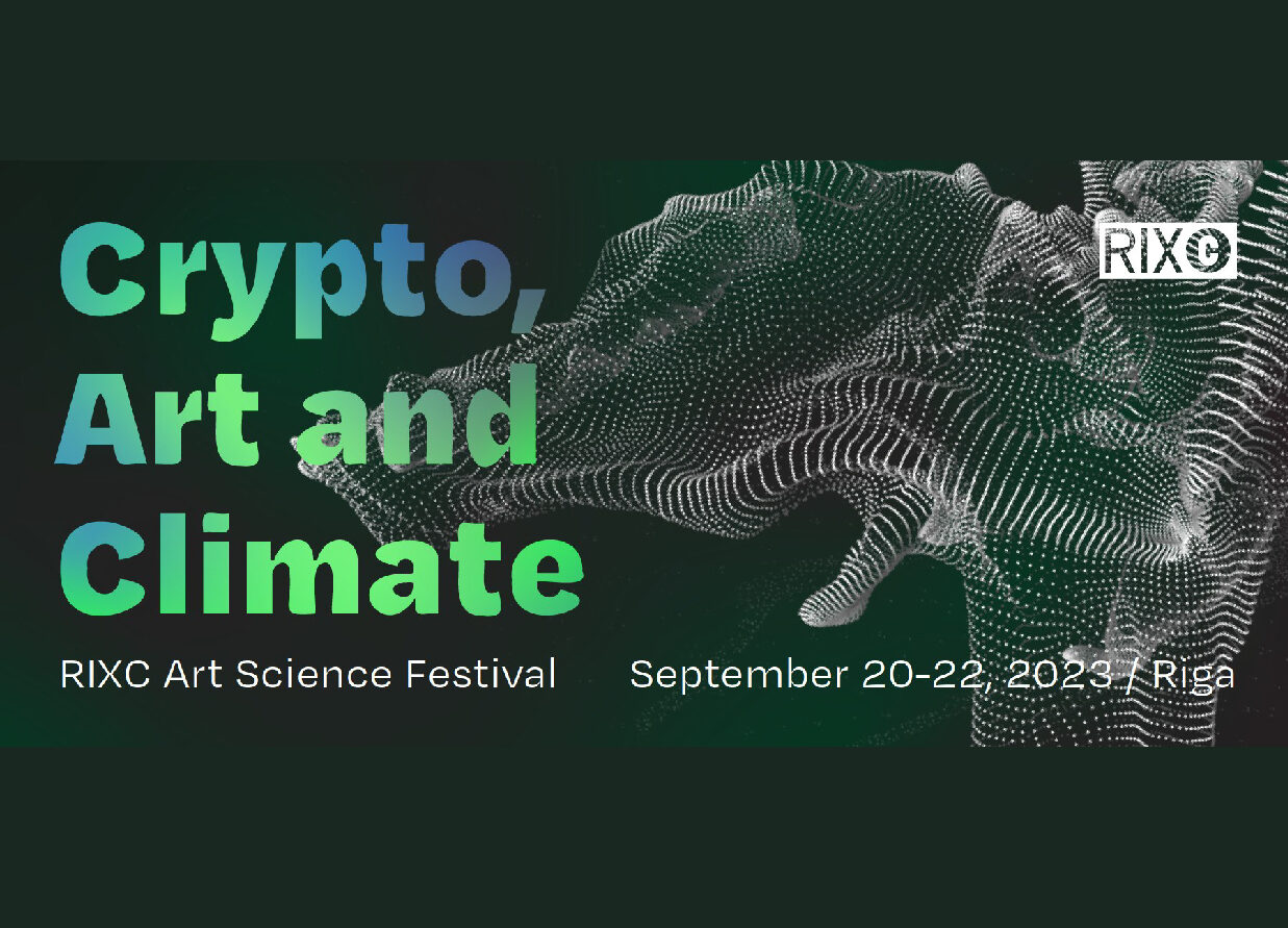RIXC Art Science Festival 2023: Crypto, Art and Climate - Labs of Latvia